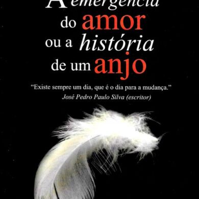 A Emergência do Amor ou A História de Um Anjo